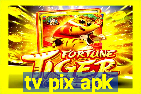 tv pix apk